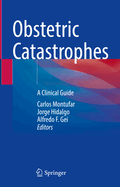 Obstetric Catastrophes: A Clinical Guide