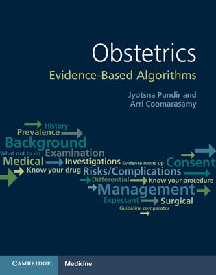 Obstetrics: Evidence-based Algorithms - Pundir, Jyotsna, and Coomarasamy, Arri