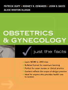 Obstetrics & Gynecology: Just the Facts