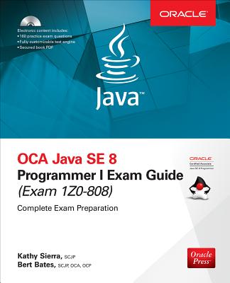 OCA Java SE 8 Programmer I Exam Guide (Exams 1Z0-808) - Sierra, Kathy, and Bates, Bert