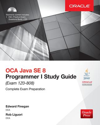 Oca Java Se 8 Programmer I Study Guide (Exam 1z0-808) - Finegan, Edward G, and Liguori, Robert