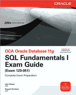 Oca Oracle Database 11g SQL Fundamentals I Exam Guide: Exam 1z0-051