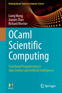 OCaml Scientific Computing: Functional Programming in Data Science and Artificial Intelligence