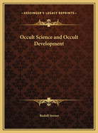 Occult Science and Occult Development