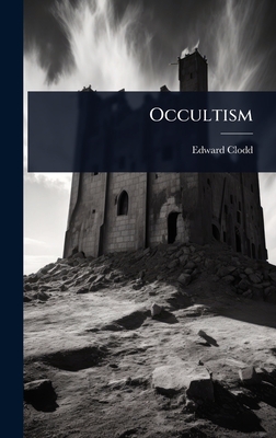 Occultism - Clodd, Edward