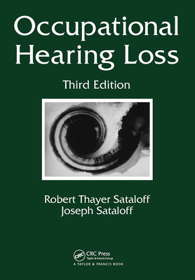 Occupational Hearing Loss - Sataloff, Robert Thayer (Editor), and Sataloff, Joseph (Editor)