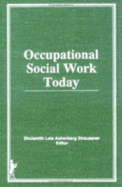 Occupational Social Work Today - Straussner, Shulamith L a