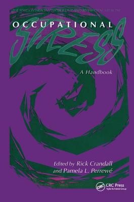 Occupational Stress: A Handbook - Crandall, Rick (Editor)