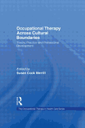 Occupational Therapy Across Cultural Boundaries: Theory, Practice and Professional Development