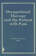 Occupational Therapy and the Patient with Pain