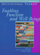 Occupational Therapy: Enabling Function and Well-Being