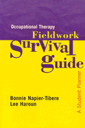 Occupational Therapy Fieldwork Survival Guide: A Student Planner