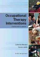 Occupational Therapy Interventions: Function and Occupations