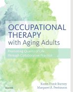 Occupational Therapy with Aging Adults: Promoting Quality of Life Through Collaborative Practice