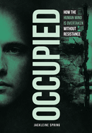Occupied: How the Human Mind Is Overtaken Without Resistance