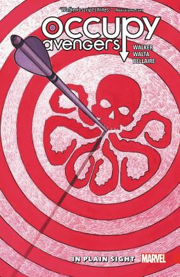 Occupy Avengers Vol. 2: In Plain Sight - Walker, David F (Text by)