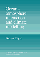 Ocean Atmosphere Interaction and Climate Modeling
