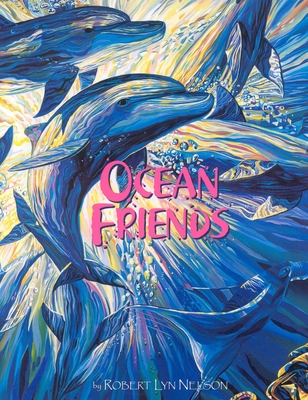 Ocean Friends - Nelson, Robert Lyn