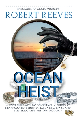 Ocean Heist - Reeves, Robert
