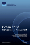 Ocean Noise: From Science to Management