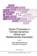 Ocean Processes in Climate Dynamics: Global and Mediterranean Examples