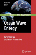 Ocean Wave Energy: Current Status and Future Prespectives