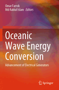 Oceanic Wave Energy Conversion: Advancement of Electrical Generators
