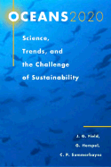 Oceans 2020: Science, Trends, and the Challenge of Sustainability