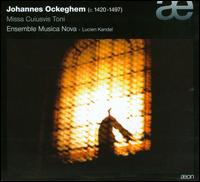 Ockeghem: Missa Cuiusvis Toni - Ensemble Musica Nova