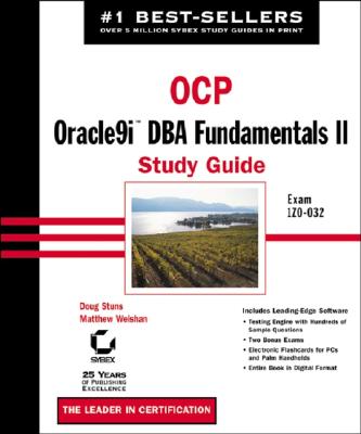 Ocp: Oracle9i DBA Fundamentals II: Study Guide - Weishan, Matthew, and Stuns, Doug