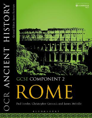 OCR Ancient History GCSE Component 2: Rome - Fowler, Paul, and Grocock, Christopher, Dr., and Melville, James