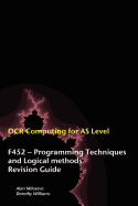 OCR Computing for A-level: F452 - Programming Techniques and Logical Methods Revision Guide