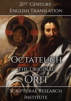 Octateuch - The Original Orit - Scriptural Research Institute
