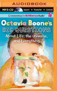Octavia Boone's Big Questions about Life, the Universe, and Everything