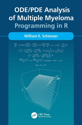 Ode/Pde Analysis of Multiple Myeloma: Programming in R - Schiesser, William