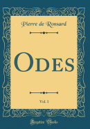 Odes, Vol. 1 (Classic Reprint)