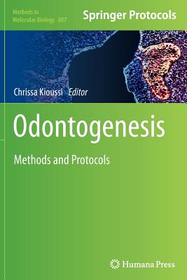 Odontogenesis: Methods and Protocols - Kioussi, Chrissa (Editor)
