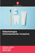 Odontologia minimamente invasiva