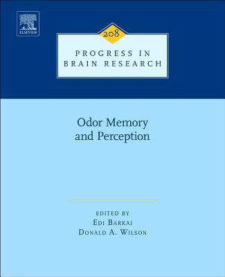 Odor Memory and Perception - Barkai, Edi (Volume editor), and Wilson, Donald A. (Volume editor)