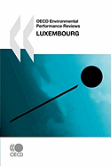 OECD Environmental Performance Reviews: Luxembourg