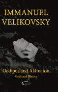 Oedipus and Akhnaton: Myth and History