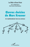Oeuvres choisies de Marc Krasner: Un math?maticien hors du commun