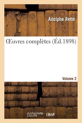 Oeuvres Completes 2 - Rett?, Adolphe