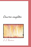 Oeuvres Completes - Rousseau, Jean-Jacques
