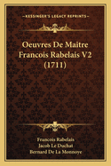 Oeuvres De Maitre Francois Rabelais V2 (1711)