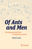 Of Ants and Men: The Unexpected Side Effects of Complexity in Society