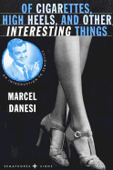 Of Cigarettes, High Heels, and Other Interesting Things: An Introduction to Semiotics