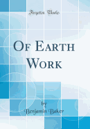 Of Earth Work (Classic Reprint)