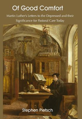 Of Good Comfort - Pietsch, Stephen