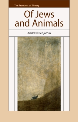 Of Jews And Animals - Benjamin, Andrew